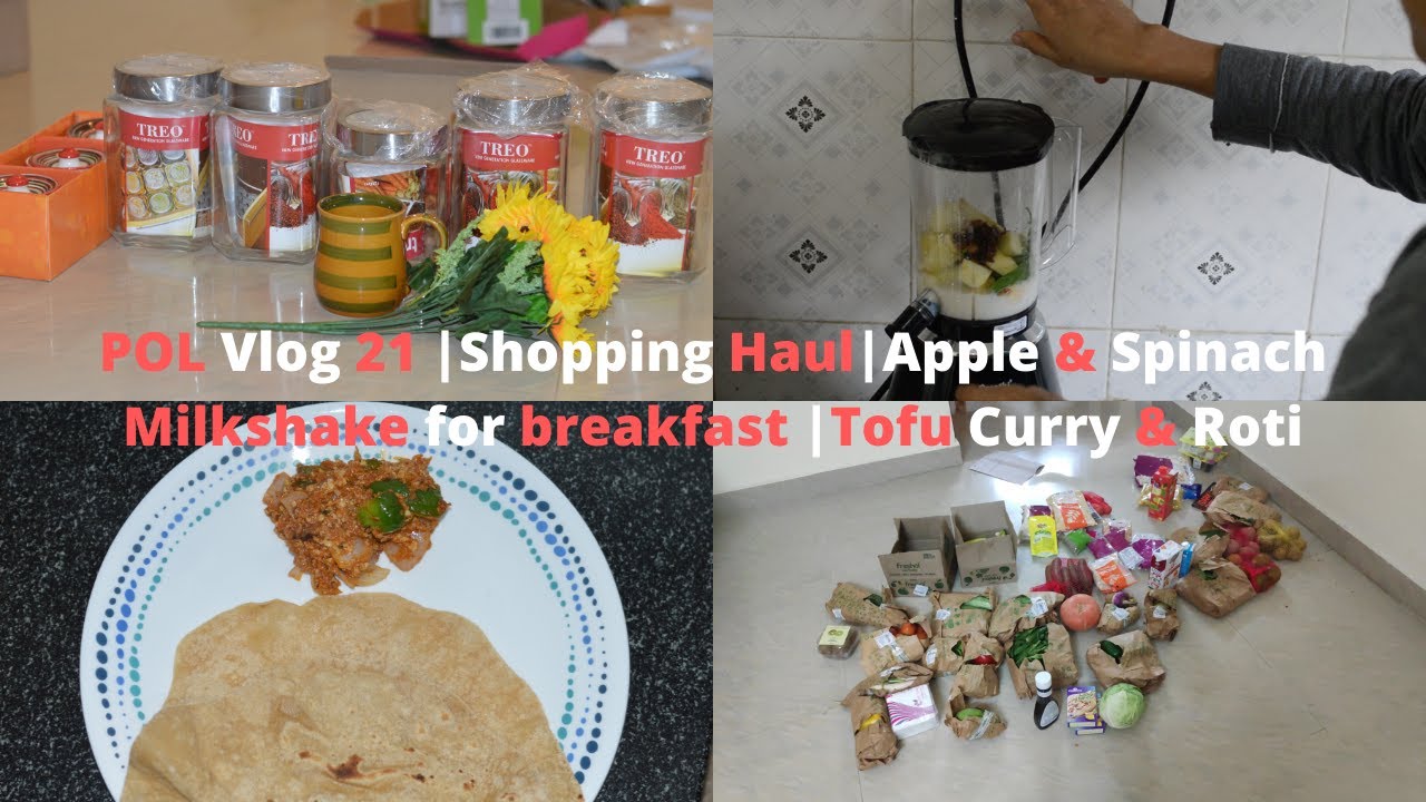 POL Vlog 21|SHOPPING HAUL | APPLE & SPINACH MILKSHAKE FOR BREAKFAST| TOFU CURRY & ROTI FOR DINNER POL Vlog 21|SHOPPING HAUL | APPLE & SPINACH MILKSHAKE FOR BREAKFAST| TOFU CURRY & ROTI FOR DINNER
