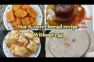 Hot&sweet bread recipe without egg/bread recipe for snacks