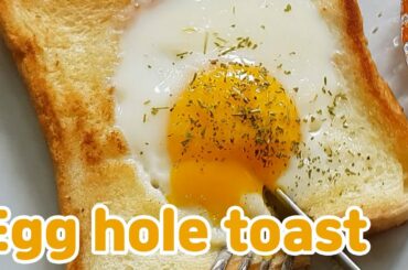 Egg hole toast : Easy breakfast ideas