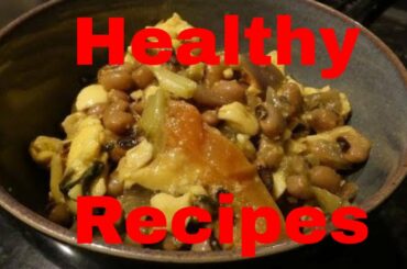 Healthy Vegetarian Recipes - Ackee And Blackeye Beans - Meal For The Day - Gut Health - Ackee Recipe
