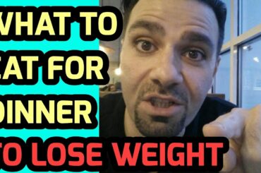 What To Eat For Dinner: HEALTHY Dinner Ideas For Weight Loss - Healthy Dinners For Weight Loss