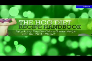 Get The HCG Diet Recipe Handbook Read Online