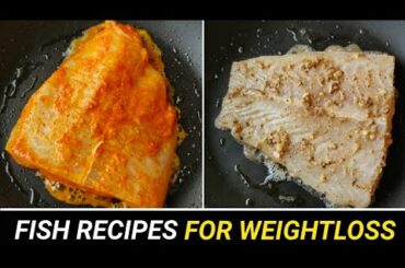 2 EASY FISH RECIPES FOR WEIGHTLOSS !! ( less then 300cal ) 🇮🇳