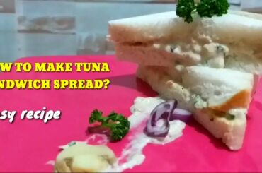 How to make Tuna Sandwich Spread?Quick and easy