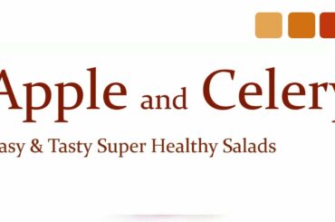 Apple and Celery Salad - Easy & Tasty Super Healthy Salads - Health Benefits of Eating Salads