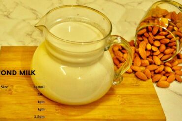 Almond Milk / Vegan milk  / Best alternative to cow's milk
