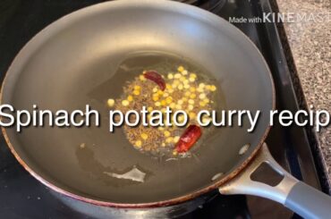 PRASH VLOGS/ HEALTHY RECIPES/ SPINACH POTATO CURRY