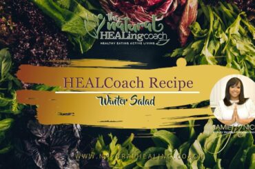 HEALCoach Recipe - The Best Winter Salad Recipe