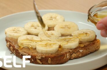 How To Make An Easy and Healthy Breakfast Toast | SELF
