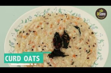 Curd Oats | Easy Oats Recipes | Low-Calorie Weight-loss Recipes | Disano Oats |  Health In A Minute