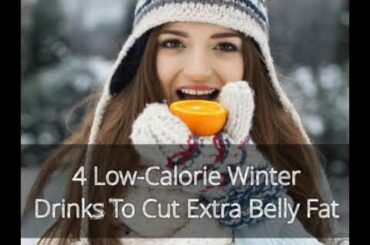 4 Low-Calorie Winter Drinks To Cut Extra Belly Fat