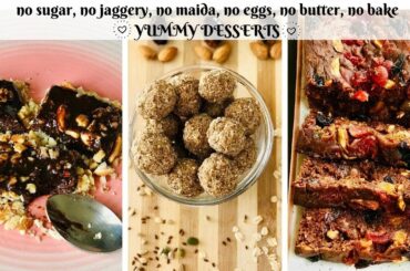3 healthy no sugar sweet recipes | sugarless diet desserts
