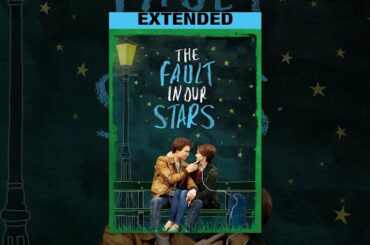 The Fault In Our Stars (Extended)