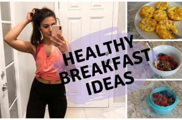 THREE HEALTHY BREAKFAST IDEAS | LOW CALORIES