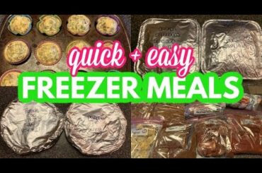 QUICK + EASY FREEZER MEALS!!!