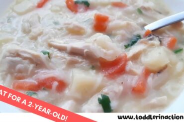 This creamy and delicious chicken soup is a super easy, healthy toddler meal for your 2-year-old!
