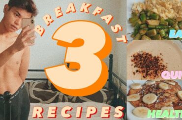 3 EASY QUICK AND HEALTHY BREAKFAST IDEAS