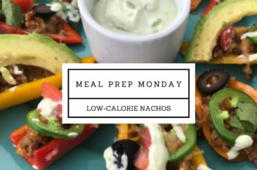 Low-Calorie Nachos | Meal Prep Monday