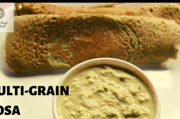 EASY & HEALTHY MULTI-GRAIN DOSA | HEALTHY BREAKFAST RECIPES | PROTEIN RICH BREAKFAST | VEGAN