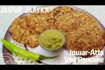 JOWAR CHILA VEG PANCAKE Healthy Breakfast Recipe | JAAYKA EXCLUSIVE