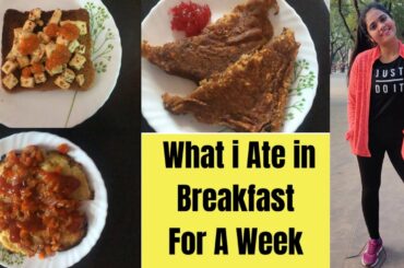 What i Ate in Breakfast for a Week | 5 Tasty & Healthy Recipes for Weight Loss| Somya Luhadia