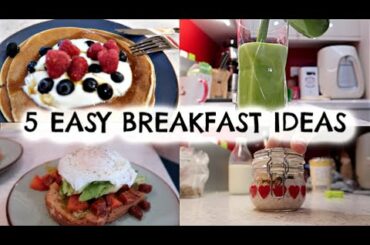 5 YUMMY BREAKFAST IDEAS THAT WILL FILL YOU UP | EASY BREAKFAST IDEAS | KERRY WHELPDALE