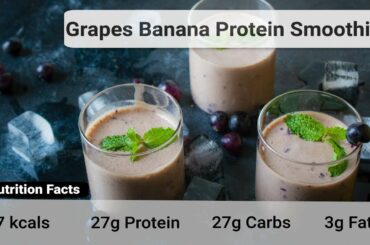 Grapes and Banana High Protein Smoothie at Home - Healthy Breakfast ideas