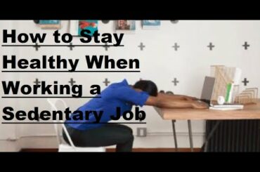 Did you know-How to Stay Healthy When Working a Sedentary Job
