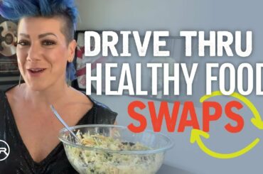 Drive Thru Healthy Food Swaps (Healthy Habits to Lose Weight)