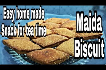 How to make maida biscuit | Easy snack for tea time | Home made biscuit recipe