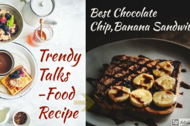 How To Make Best Chocolate Sandwich | Chocolate Banana Sandwich Recipe|  By Trendy Talks