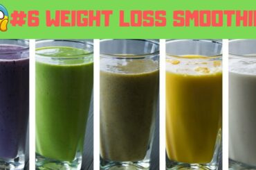 Top 6 BEST Smoothie for WeiGht Loss 2020