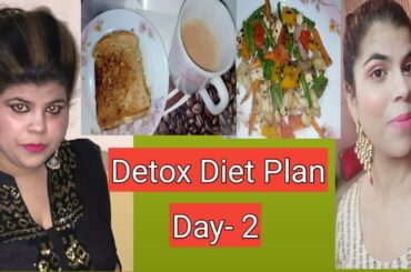 Detox Diet Plan Lose Weight Fast| Day-2