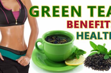 Green Tea Benefits - Tea Fast Weight Loss Health Care - How To Use Green Tea For Weight Loss