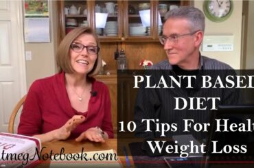 Plant Based Diet, 10 Tips For Healthy Weight Loss