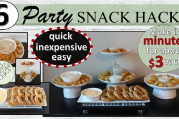 6 PARTY SNACK FOOD Ideas | Delicious Party Appetizers | DOLLAR TREE HACKS | Quick, Inexpensive, Easy