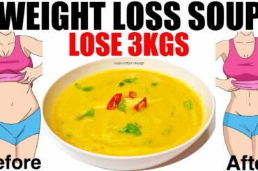 Dal Soup For Weight Loss | Weight Loss Soup Recipe | Weight Loss Soup