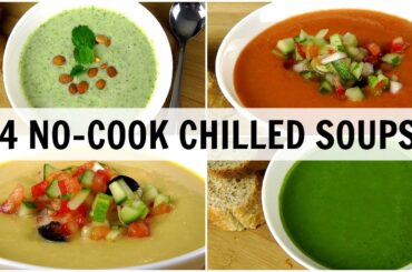 4 No-Cook Chilled Soups (Weight Loss Recipes)