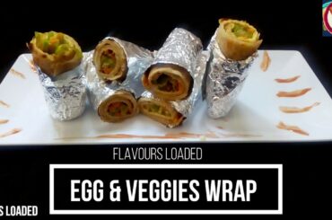 EASY EGG & VEGGIES WRAP | WHOLE WHEAT WRAP | HEALTHY TAKE AWAY RECIPE