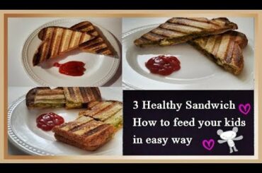 3 Easy Healthy & Nutritious & New Sandwiches ll perfact for your kids lunchbox || simplify home