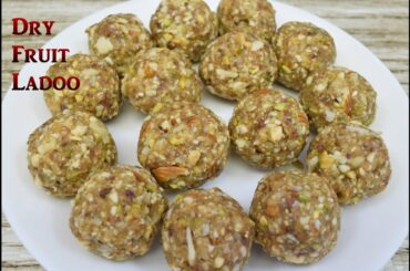 Dry Fruit Ladoo | Healthy Dry Fruit Laddu | Healthy Snack