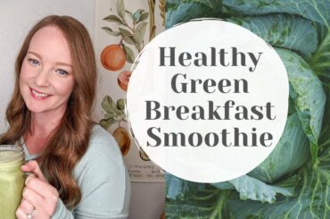 HEALTHY GREEN SMOOTHIE FOR BREAKFAST | Green Smoothie for Weight Loss Recipe