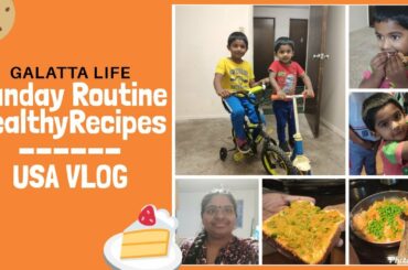 Vlog || Sunday Morning to evening Routine || Sharing Healthy Recipes || #Galatta Life