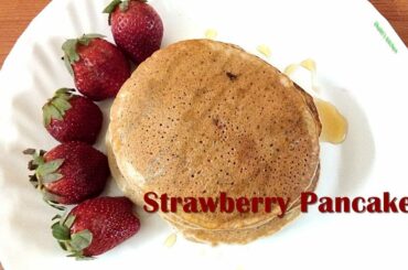 Fluffiest strawberry pancake recipe | Fluffy & instant pancake recipe | Healthy breakfast recipe