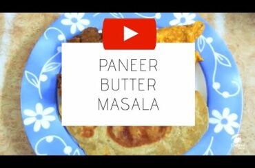 YUMMY Paneer Butter Masala - Homemade Slightly HEALTHY Version - FOOD TUTORIALS | RECIPE