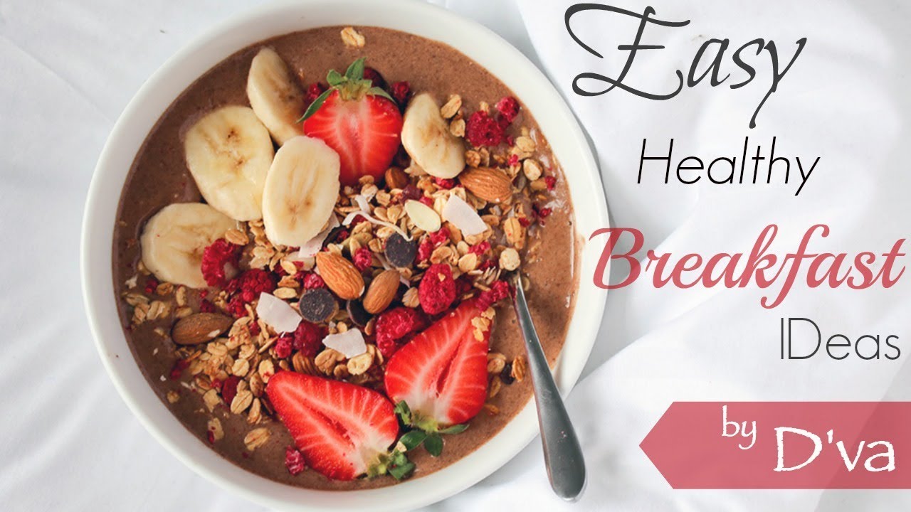 Healthy Breakfast Ideas| D’va This Is Me Healthy Breakfast Ideas| D’va This Is Me