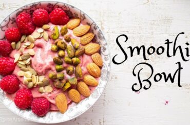 Smoothie Bowl | Yummy Healthy Dessert
