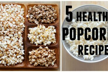 5 HEALTHY POPCORN RECIPES | Oil-Free & Salt-free