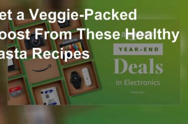 Get a veggie-packed boost from these healthy pasta recipes