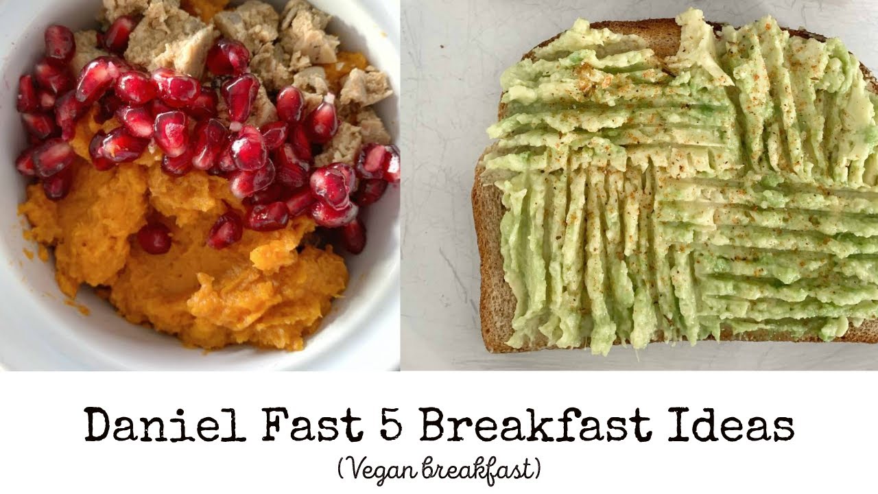 Daniel Fast: Breakfast Ideas Daniel Fast: Breakfast Ideas